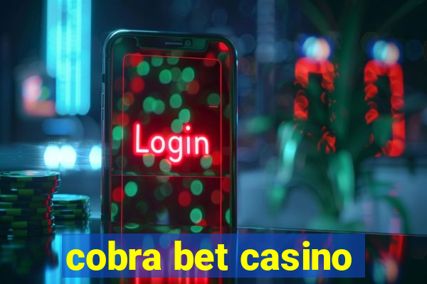 cobra bet casino