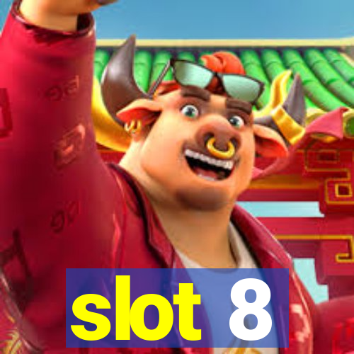 slot 8