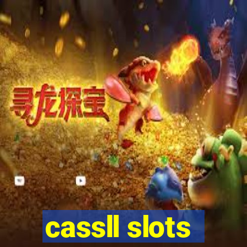 cassll slots