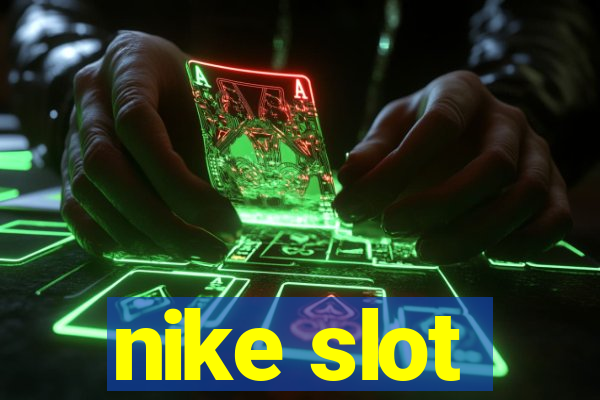 nike slot