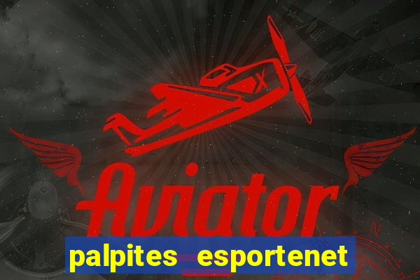 palpites esportenet jogos de hoje