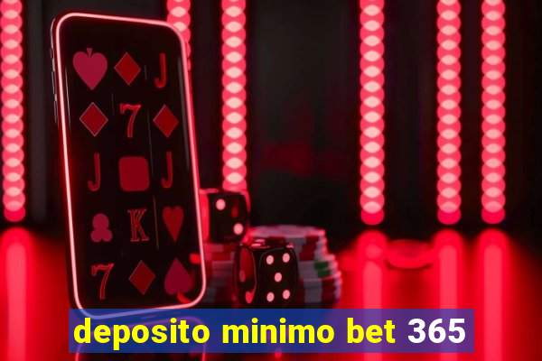 deposito minimo bet 365