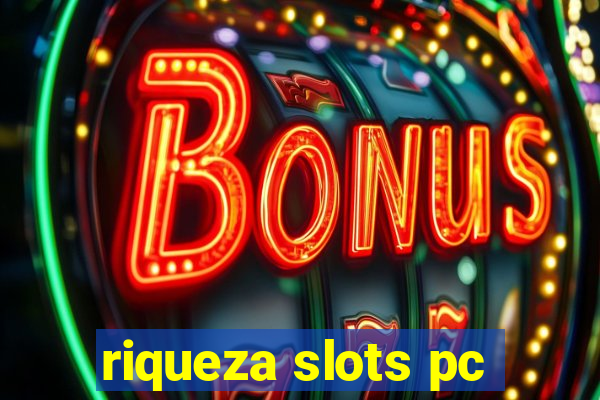 riqueza slots pc