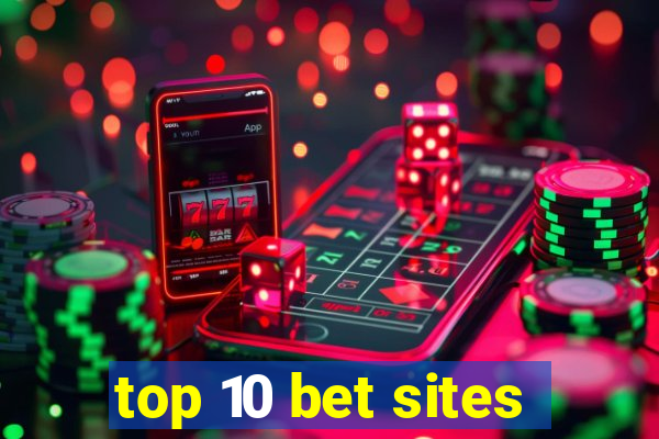 top 10 bet sites