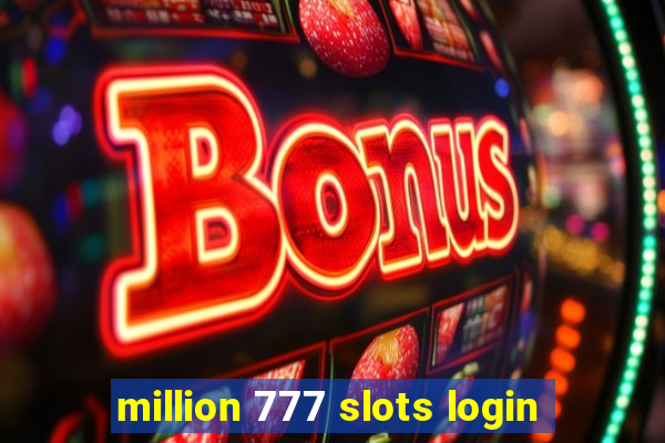 million 777 slots login