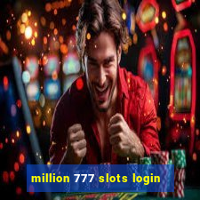 million 777 slots login