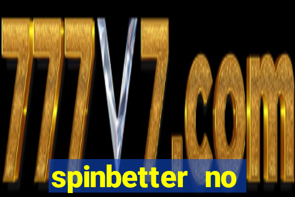 spinbetter no deposit bonus