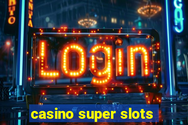 casino super slots