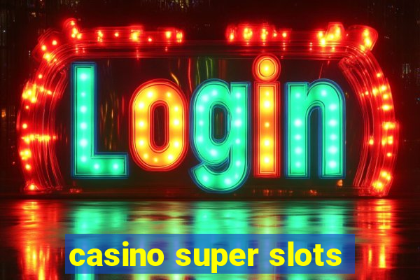 casino super slots