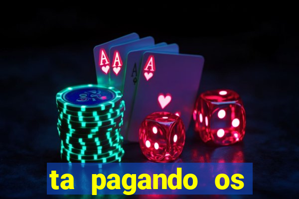 ta pagando os melhores slots