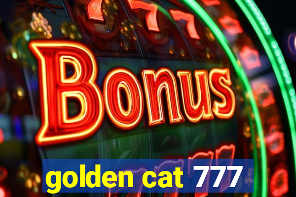 golden cat 777