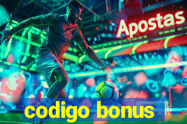 codigo bonus