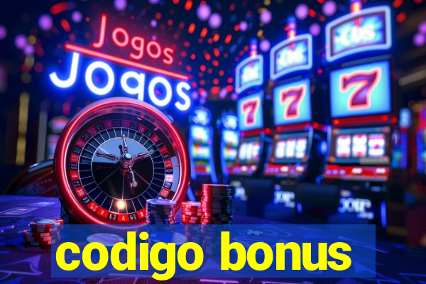 codigo bonus