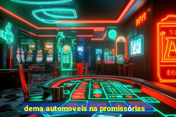 dema automoveis na promissórias