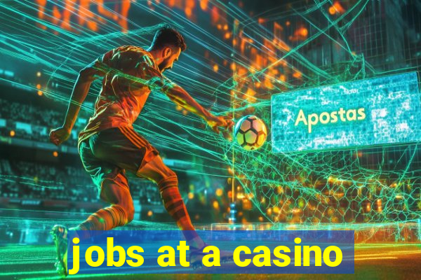 jobs at a casino