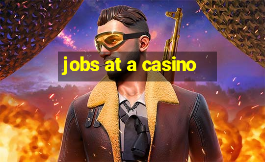 jobs at a casino