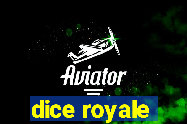 dice royale