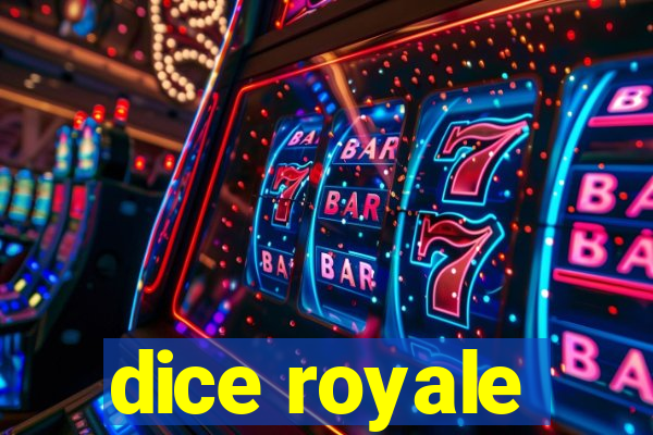 dice royale