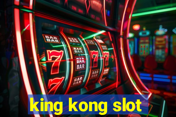 king kong slot