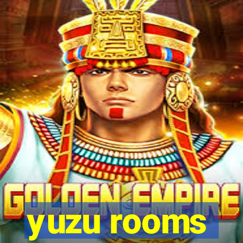 yuzu rooms