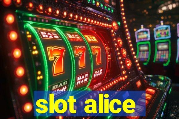 slot alice