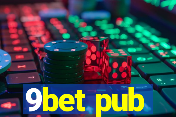 9bet pub