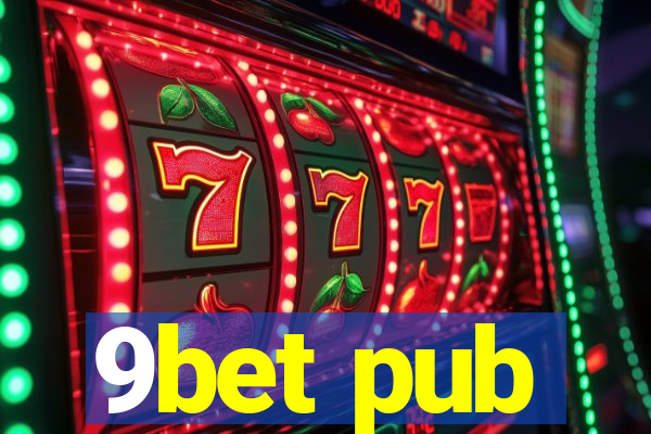 9bet pub