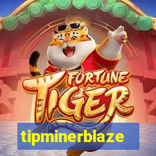 tipminerblaze