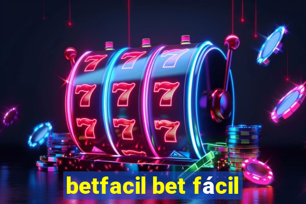 betfacil bet fácil