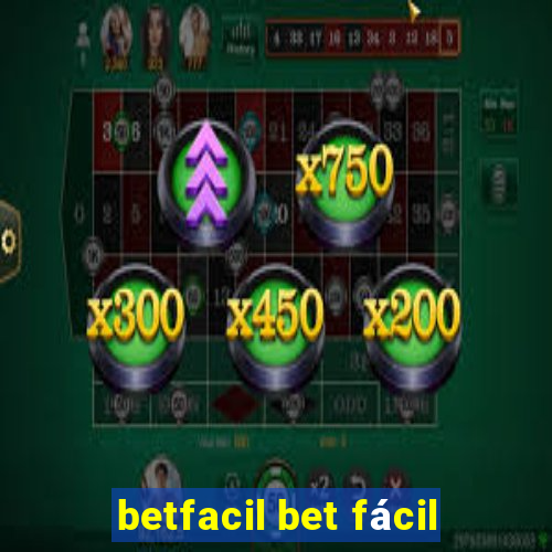 betfacil bet fácil