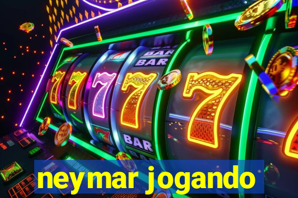 neymar jogando