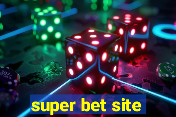 super bet site