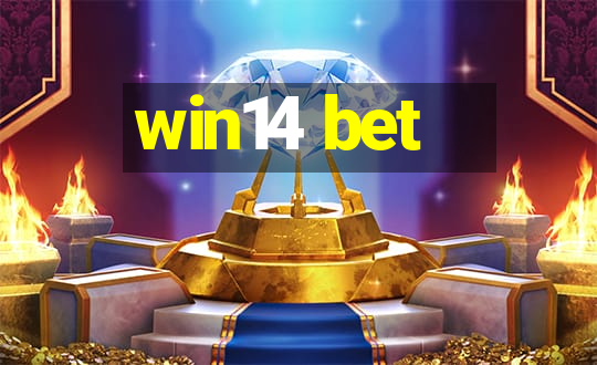 win14 bet