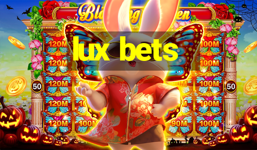 lux bets