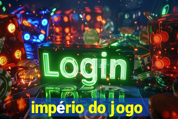 império do jogo