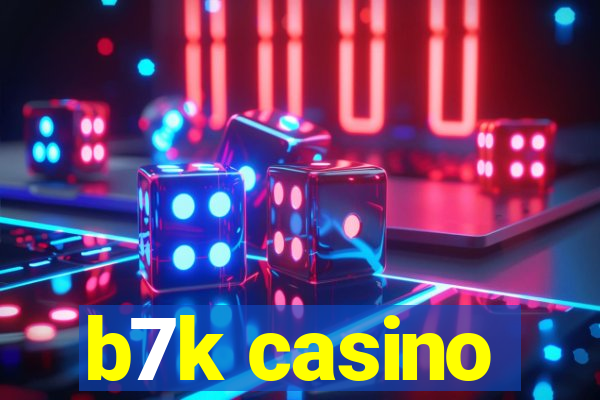 b7k casino