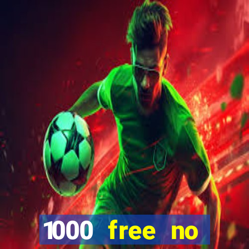 1000 free no deposit casino