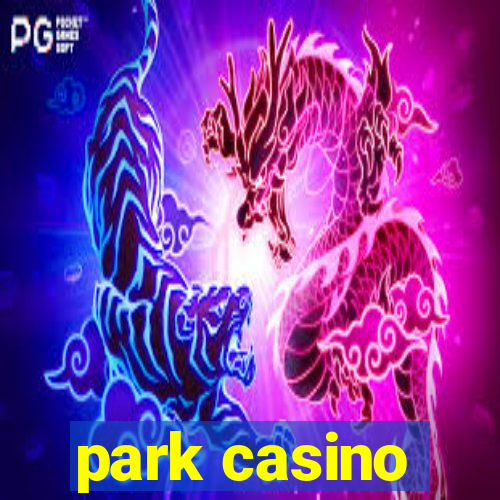 park casino