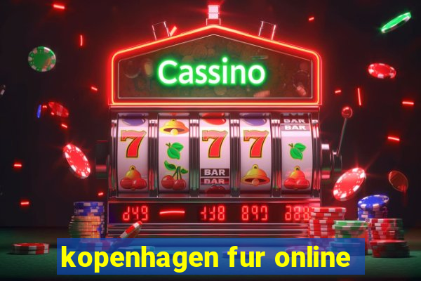 kopenhagen fur online