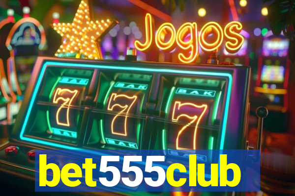 bet555club