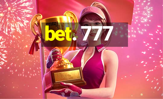 bet. 777