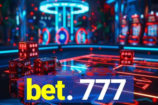 bet. 777