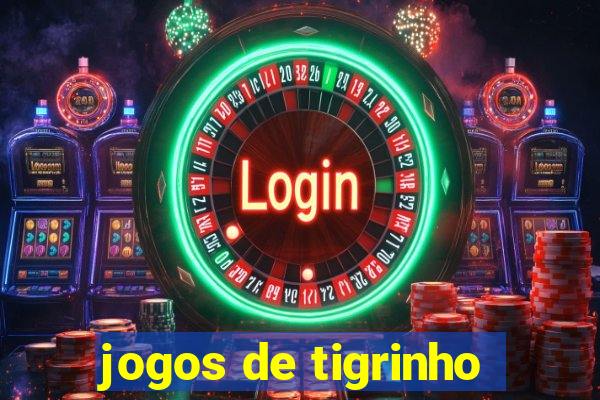 jogos de tigrinho