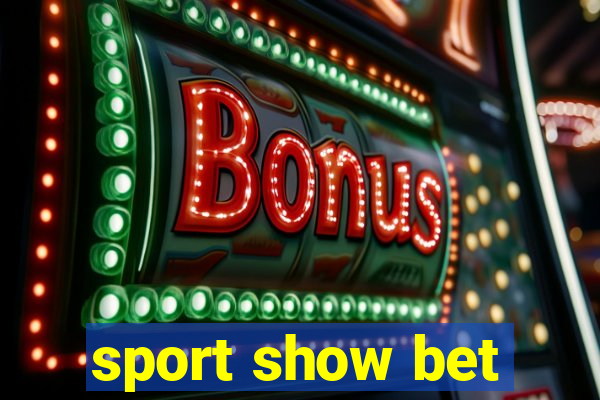 sport show bet