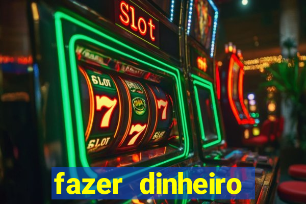 fazer dinheiro online jogando