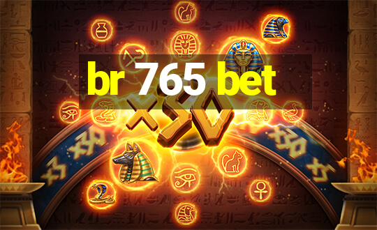 br 765 bet