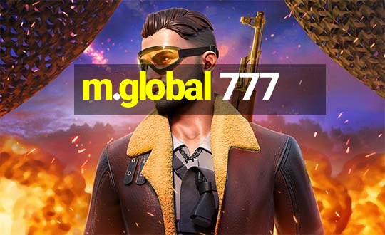 m.global 777