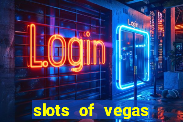 slots of vegas casino slots