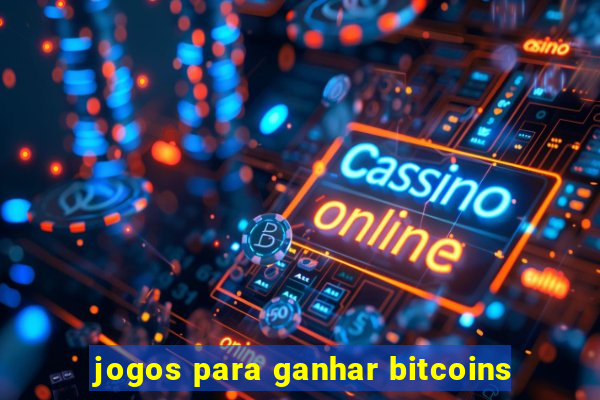 jogos para ganhar bitcoins