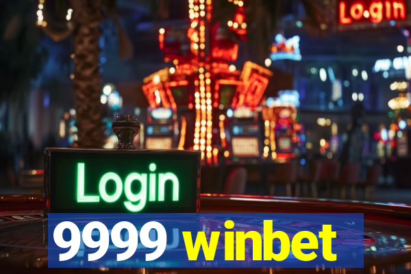 9999 winbet